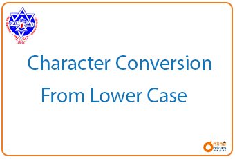 Character Conversion From Lower Case || C programming || BCIS