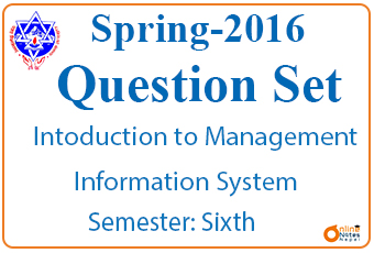 Introduction to Management Information System || spring-2016|| BBA