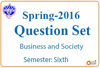 Business and Society || spring-2016 || BBA