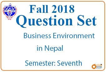 Business Environment in Nepal || Fall 2018 || BBA