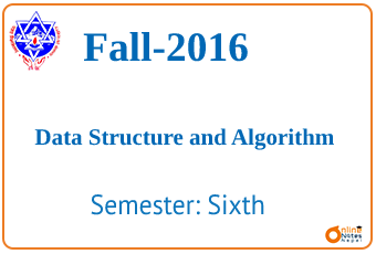 Fall 2016 -Data Structure and Algorithm - Question -BCIS Sixth Semester ...