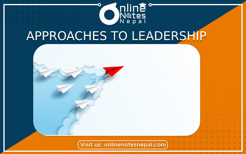 Approaches to Leadership photo