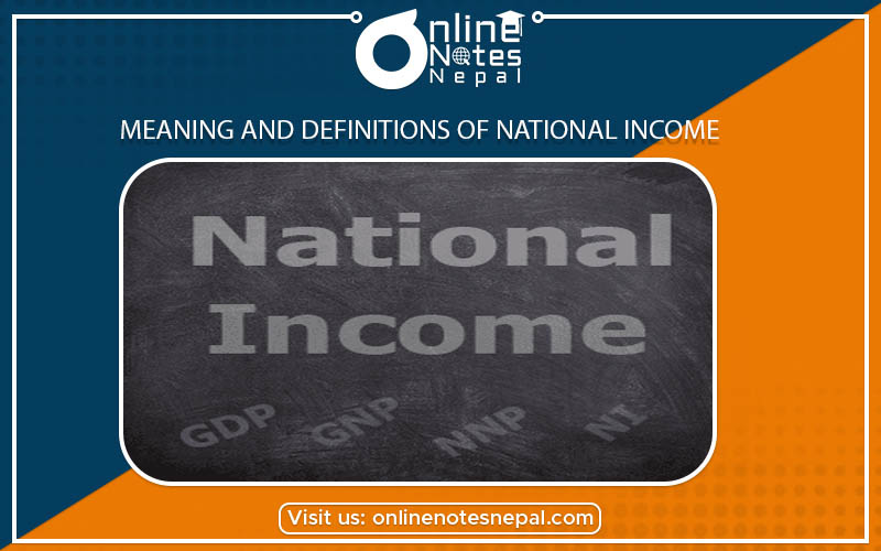 Meaning and Definitions of National Income photo